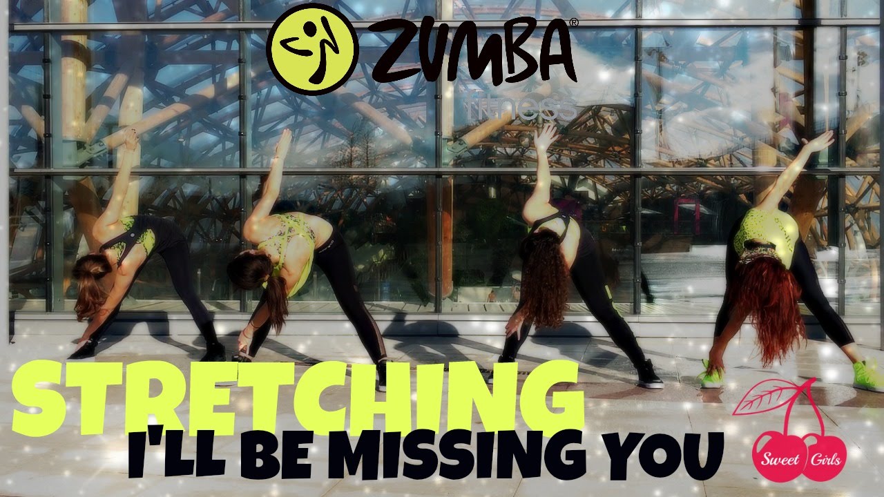 Stretching I I'll be missing you I ZIN 59 I Zumba&reg; Fitness I Sweet Girls Crew