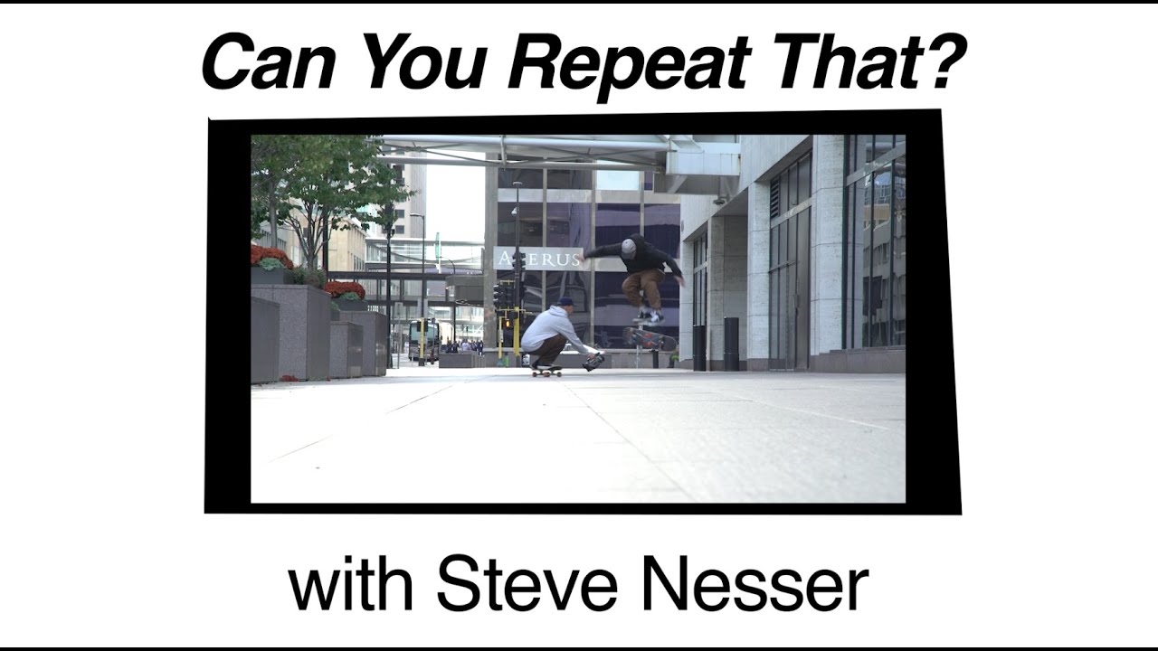 Can You Repeat That? with Steve Nesser