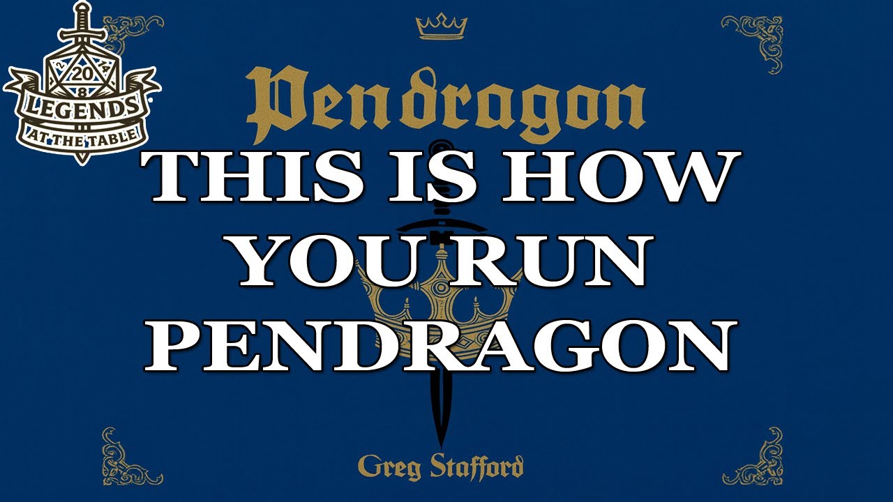 GMing the Correct Way in Pendragon 6e w/ Robert Schroeder aka Vortimer