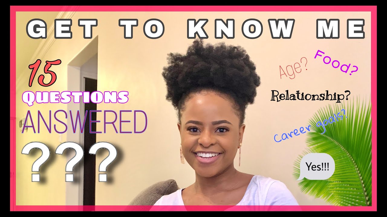 Q&A: GET TO KNOW ME| SOUTH AFRICAN YOUTUBER