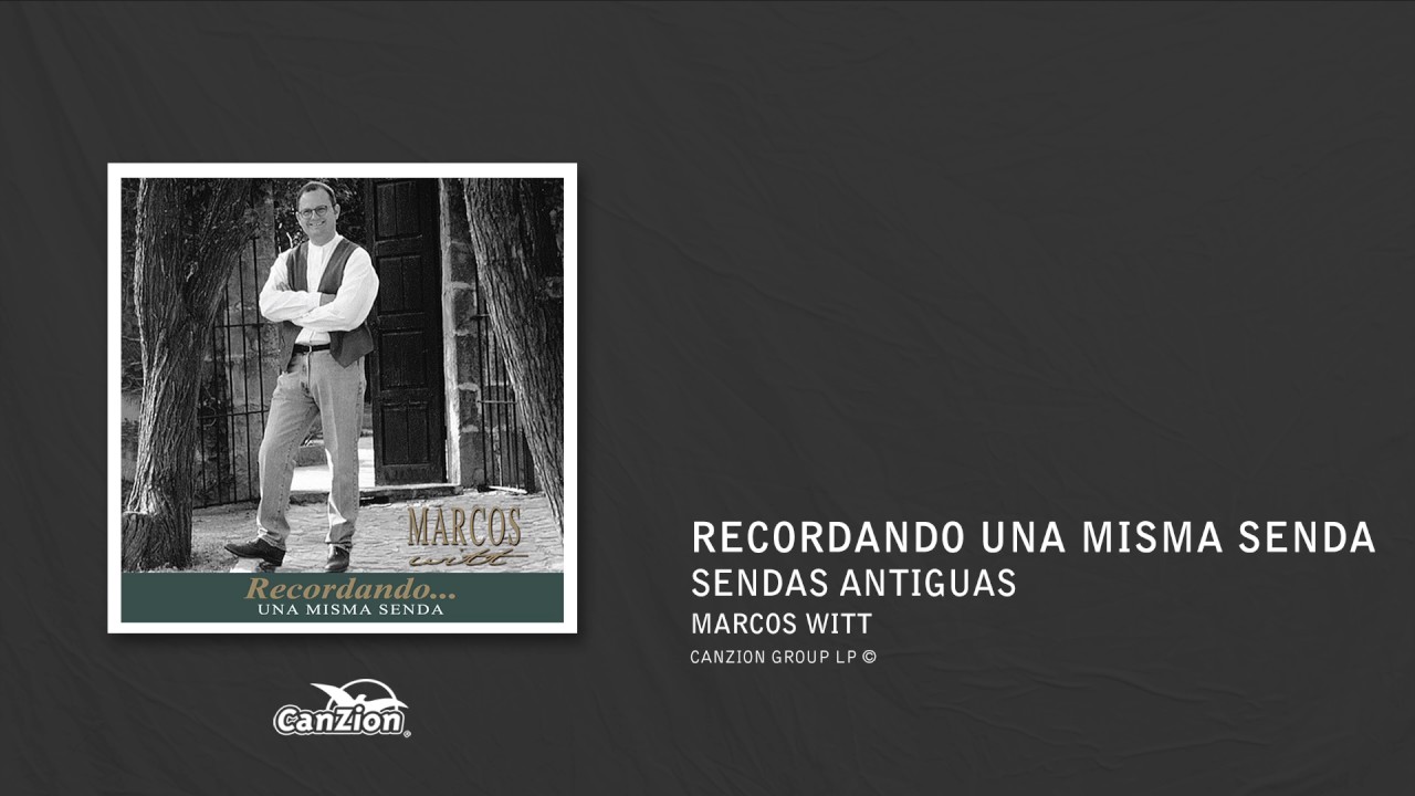 Sendas antiguas - Marcos Witt