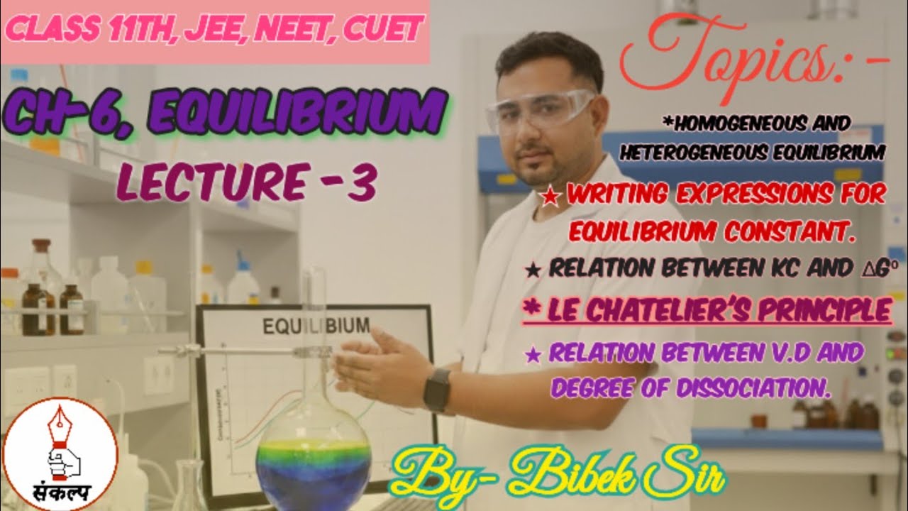 Chemistry Class 11,JEE/NEET/CUET | Ch-6 Equilibrium | Lecture-3 (Chemical Equilibrium)