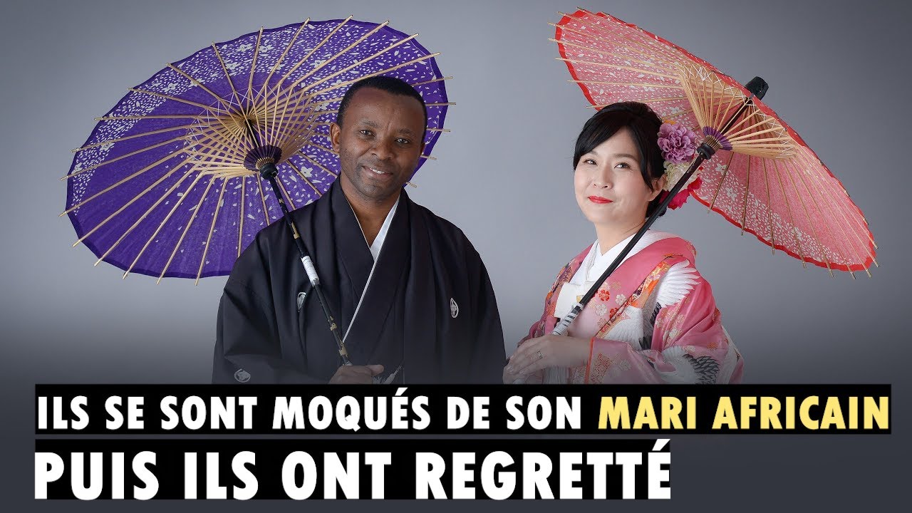 Tous Les Japonais Se Sont Moqués De Moi Car J'ai Marié Un Africain Mais Ils l'ont regretté Plus Tard