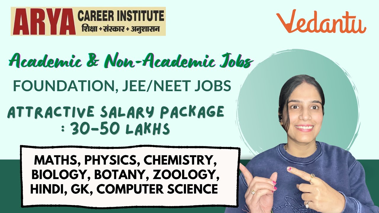 Vedantu & Arya Career Institute Hirings 2026 | Salary Range : 30-50 Lakhs | Latest Job Updates 2026