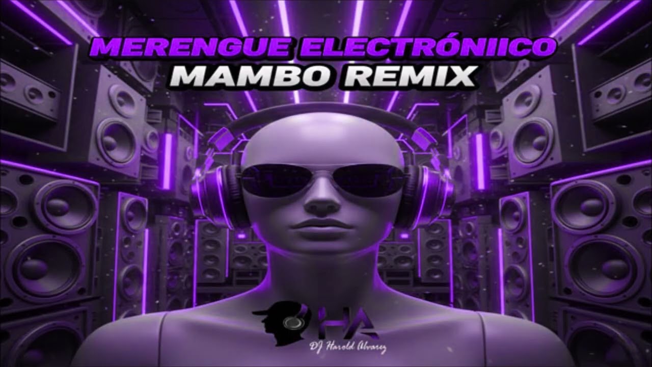 MERENGUE ELECTRONICO MAMBO REMIX 2026 DJ HAROLD ALVAREZ