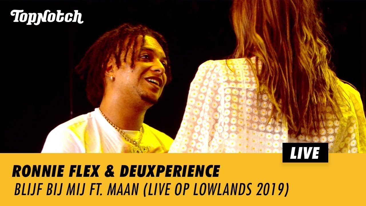Ronnie Flex & Deuxperience - Blijf Bij Mij ft. Maan (Live op Lowlands 2019)
