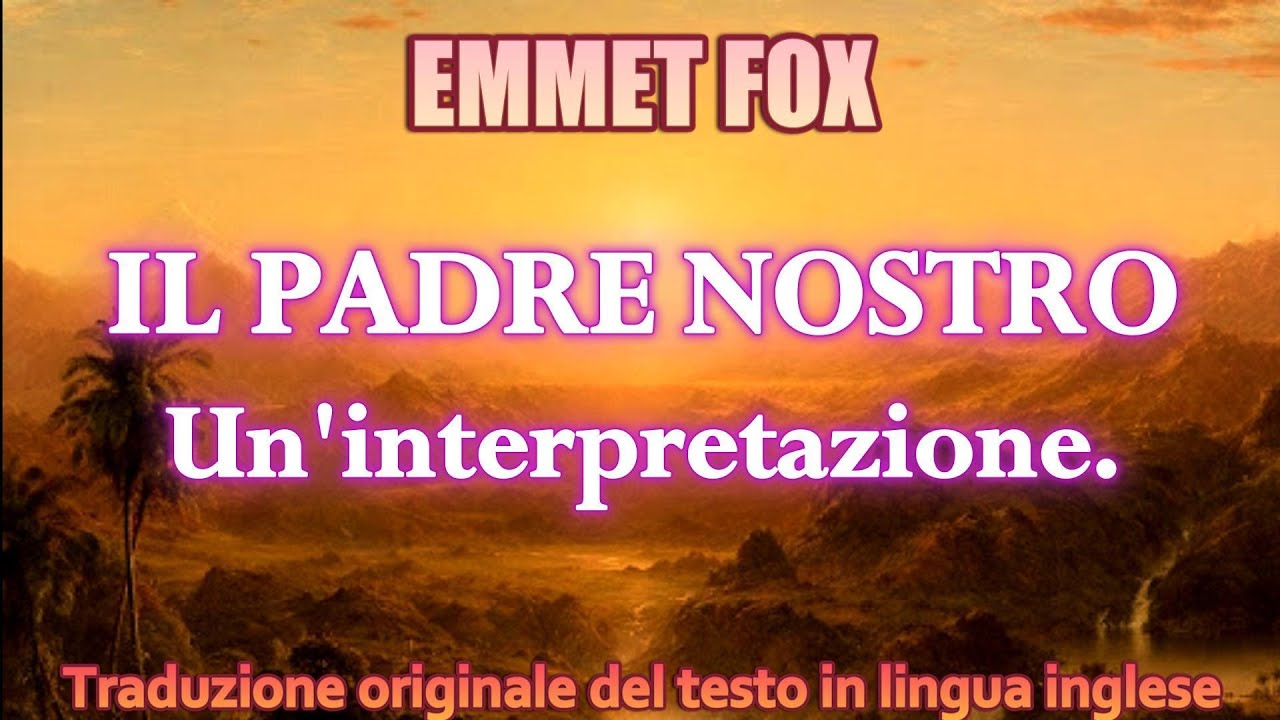 IL PADRE NOSTRO. Un'interpretazione - EMMET FOX