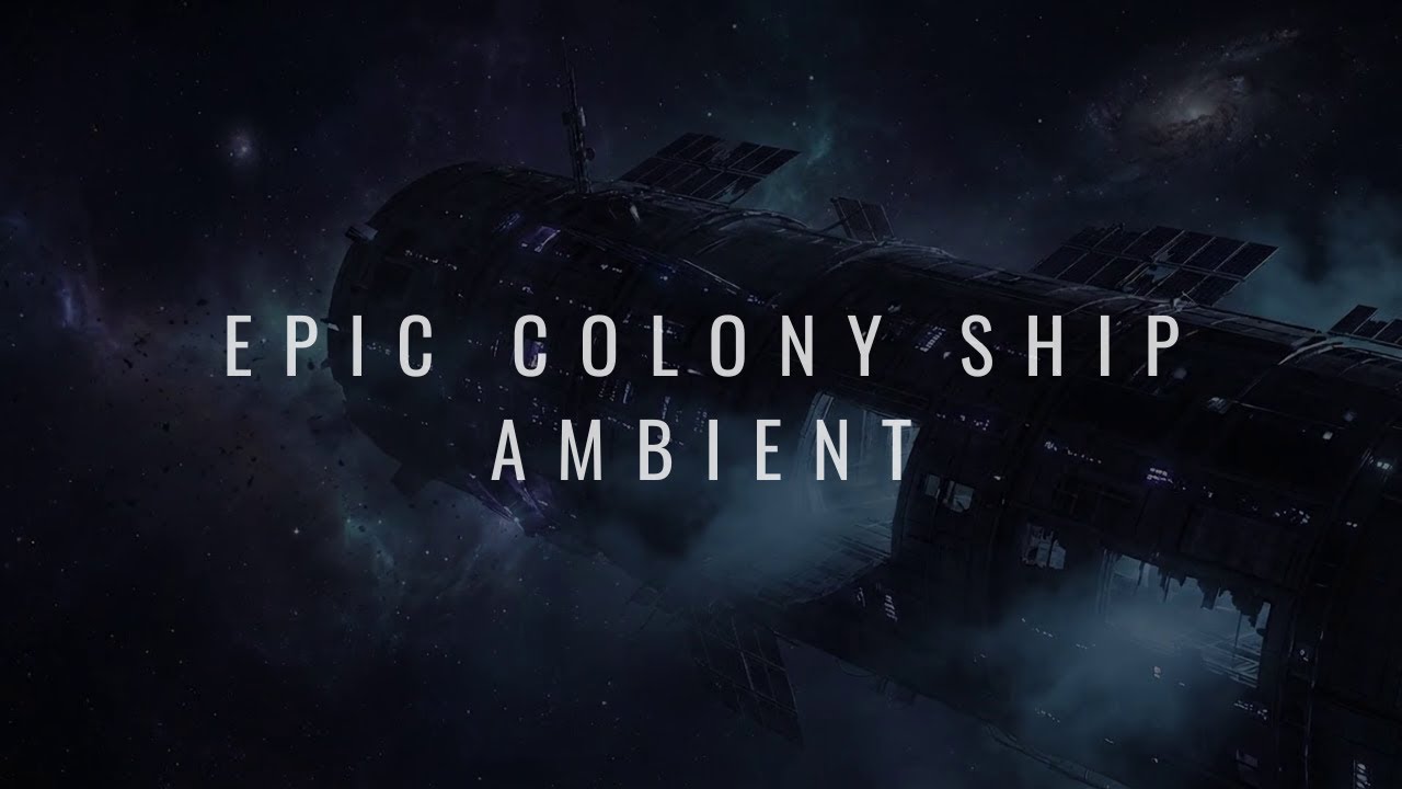 The Ship That Carries Ten Thousand Souls 🚀 Epic Colony Ship Ambient