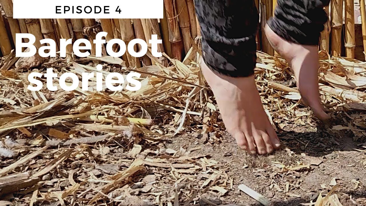 Barefoot Stories Ep 4 | Barefoot at work on the farm & at the resort | Walking in the garden on soil
