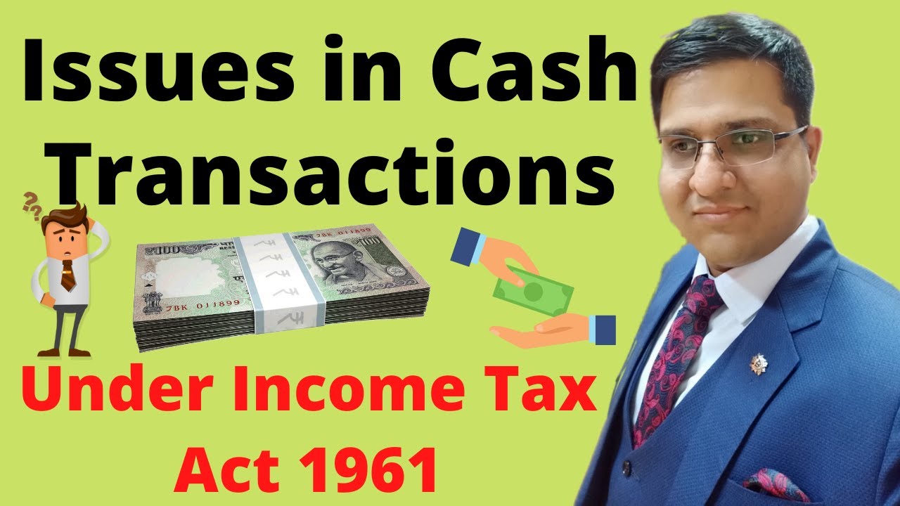 Complications in Cash Transactions in Income Tax | Avoid Cash Transactions