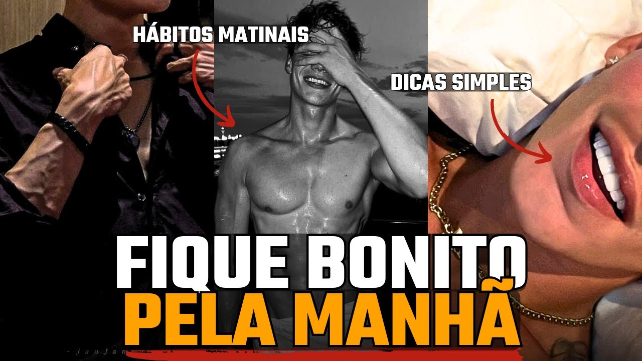 FAÇA ESSES HÁBITOS PELA MANHÃ QUE VÃO TE DEIXAR MAIS BONITO | PERDER GORDURA | COMO FICAR BONITO