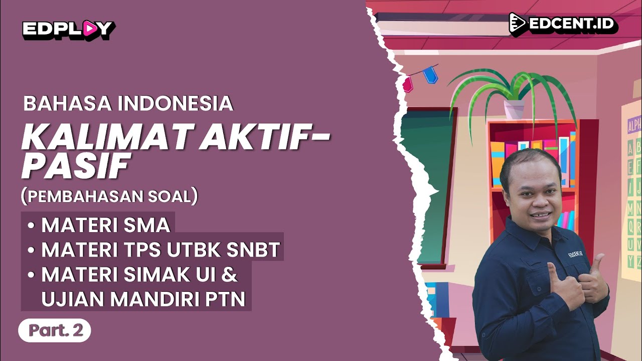 KALIMAT AKTIF DAN PASIF – Materi Literasi dalam Bahasa Indonesia UTBK SNBT dan SIMAK UI | Part.2