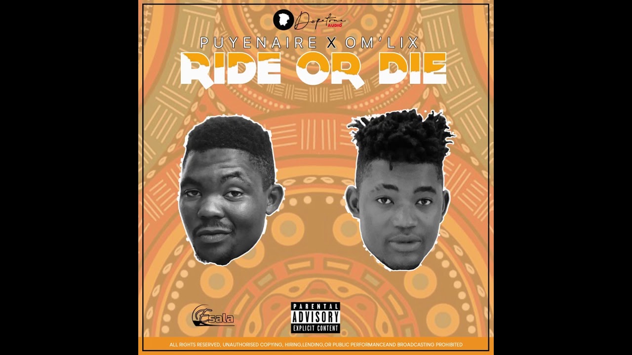 Ride or Die. Puyenaire ft Om’Lix