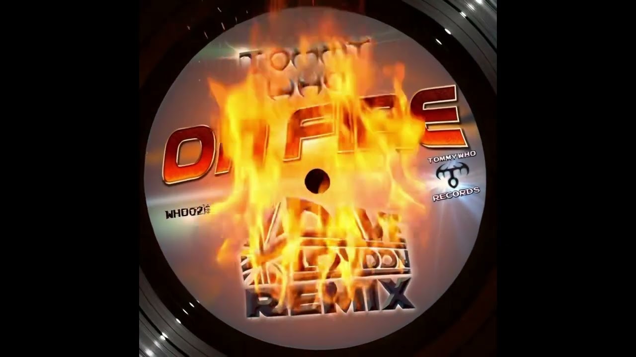 Tommy Who - On Fire (Dave London Remix)