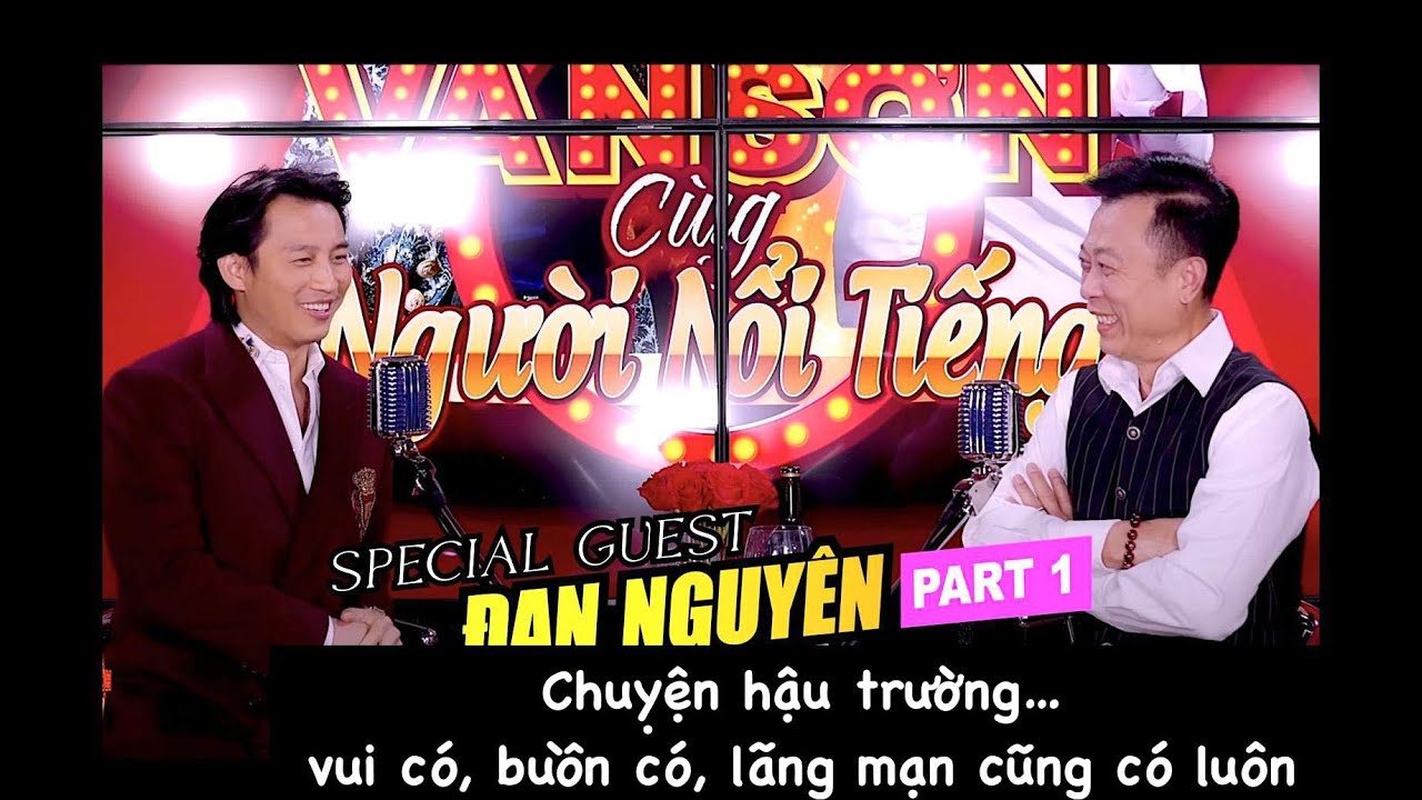 VAN SON 🎙️ Podcast 12 | Đan Nguyên (P.1) : Vân Sơn Cùng Người Nổi Tiếng