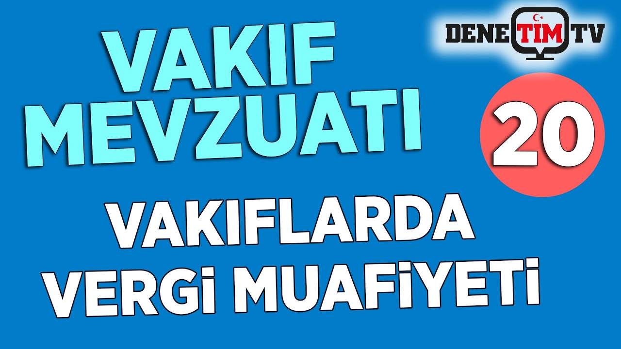 Vakıflara Vergi Muafiyeti Şartları ve Vergisel Avantajları