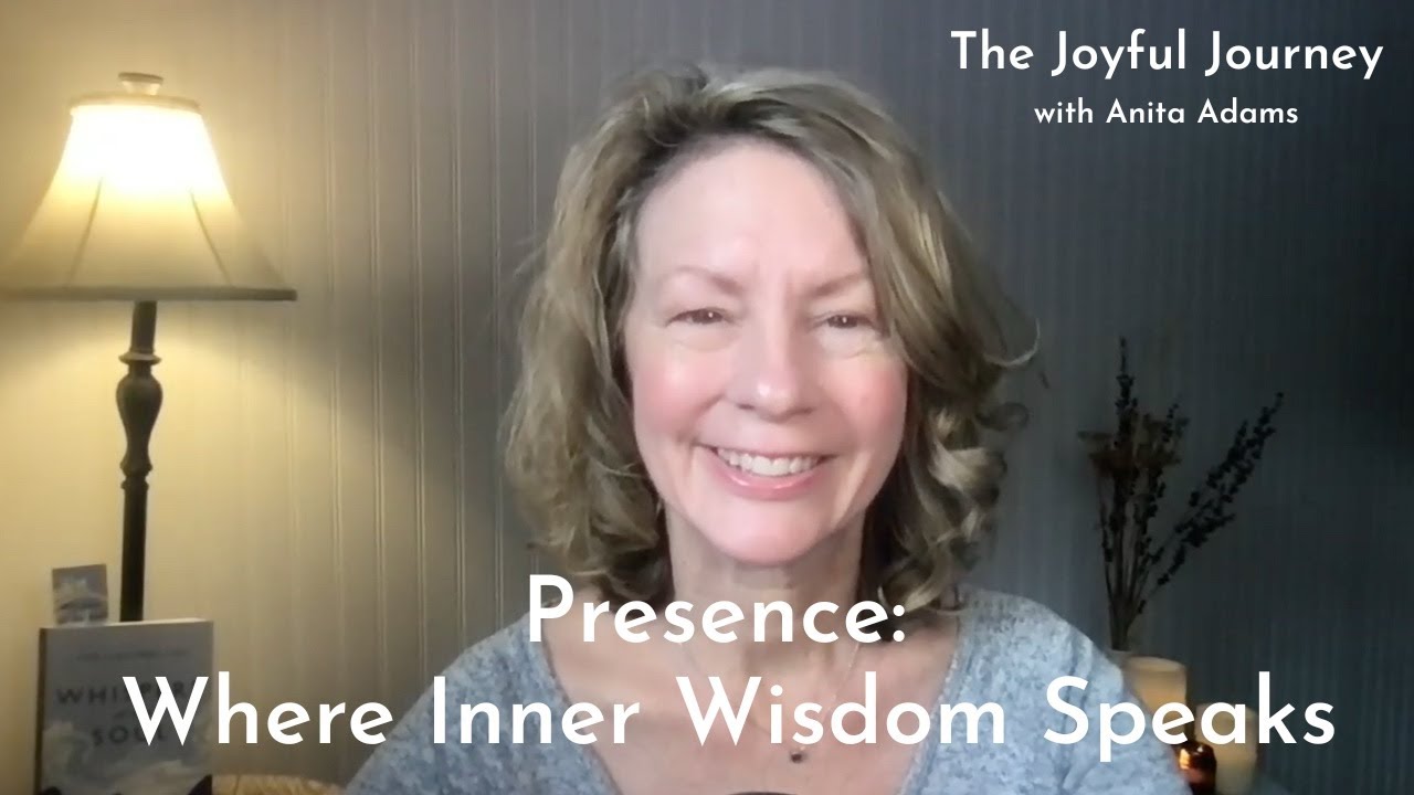 Presence: Where Inner Wisdom Speaks