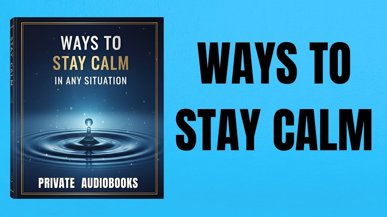 Ways to Stay Calm in Any Situation | English Audiobook