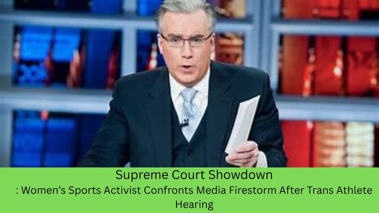 Supreme Court Showdown Women’s Sports Activist Confronts Media Firestorm After Trans Athlete Hearing
