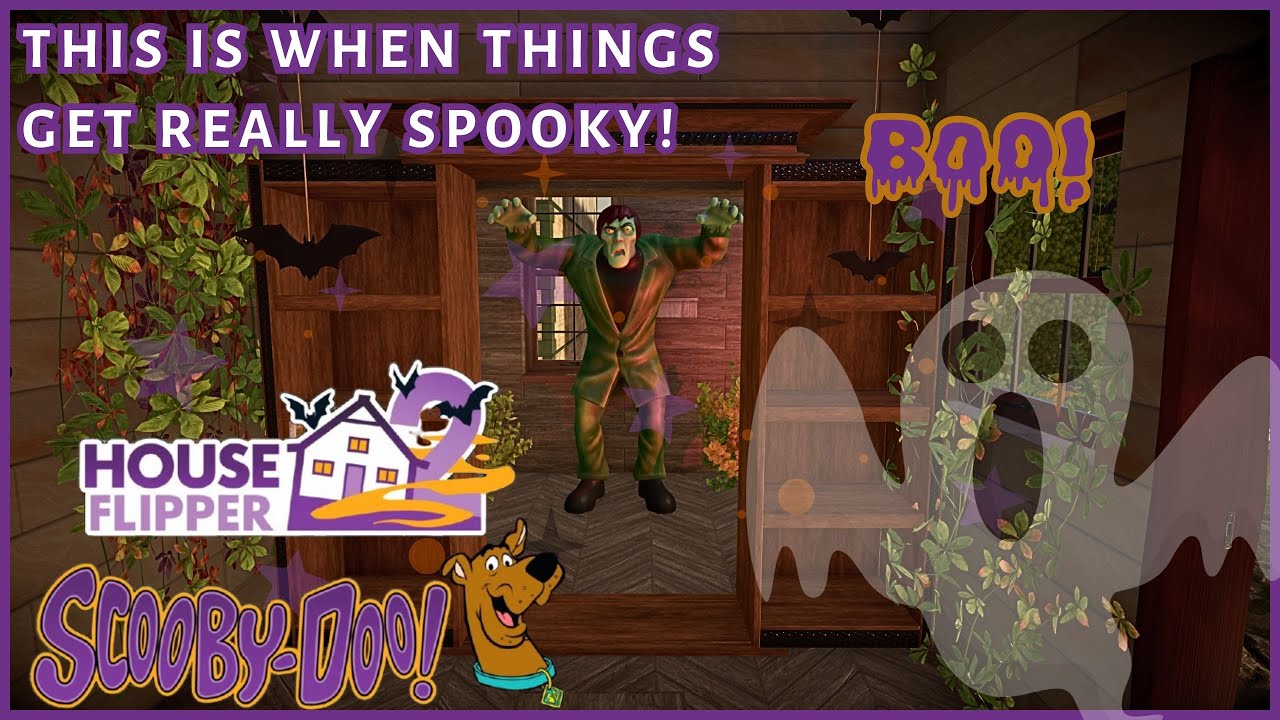 House Flipper 2 | Scooby-Doo DLC | This is When Things Get Really Spooky!