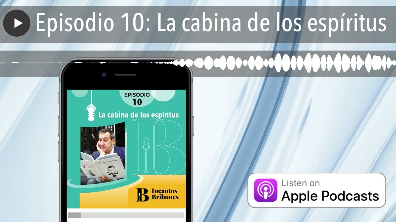 Episodio 10: La cabina de los espíritus
