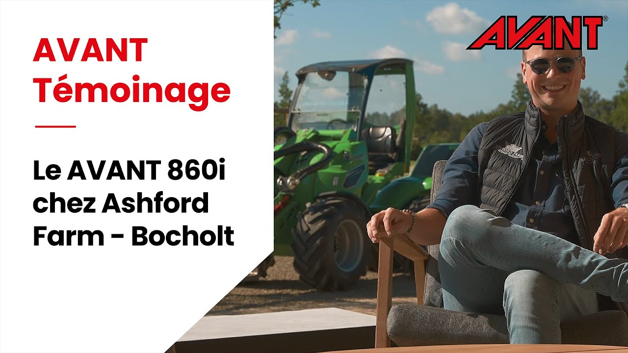AVANT 860i Témoignage - Ashford Farm