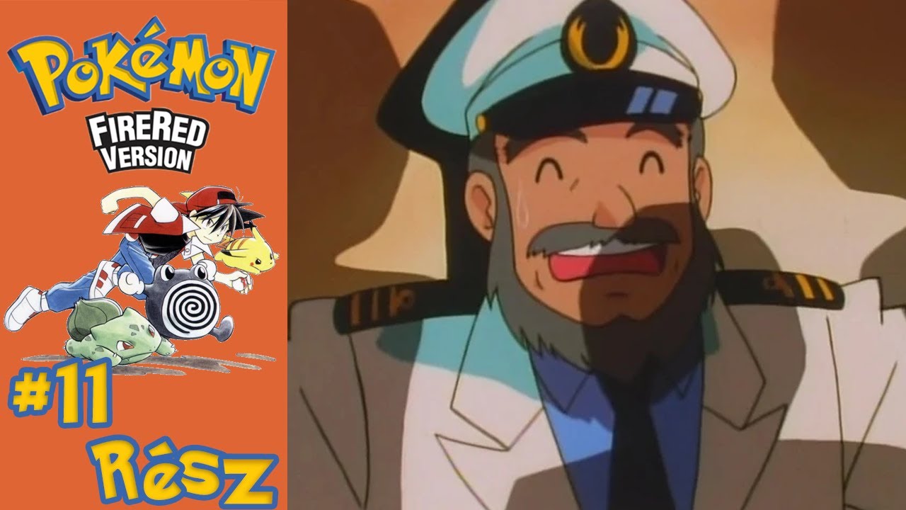 Hátsimi a Kapitánynak! | Pokémon Fire Red Végigjátszás #11