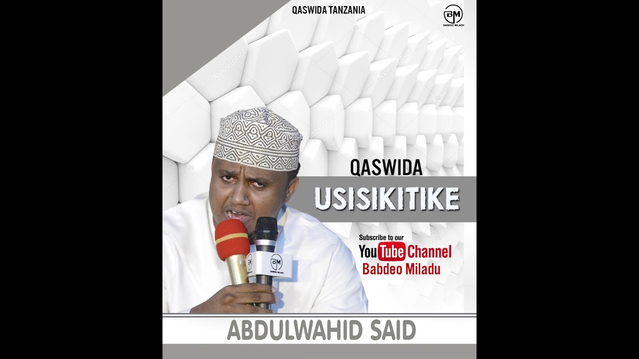 ABDULWAHID SAID - USISIKITIKE