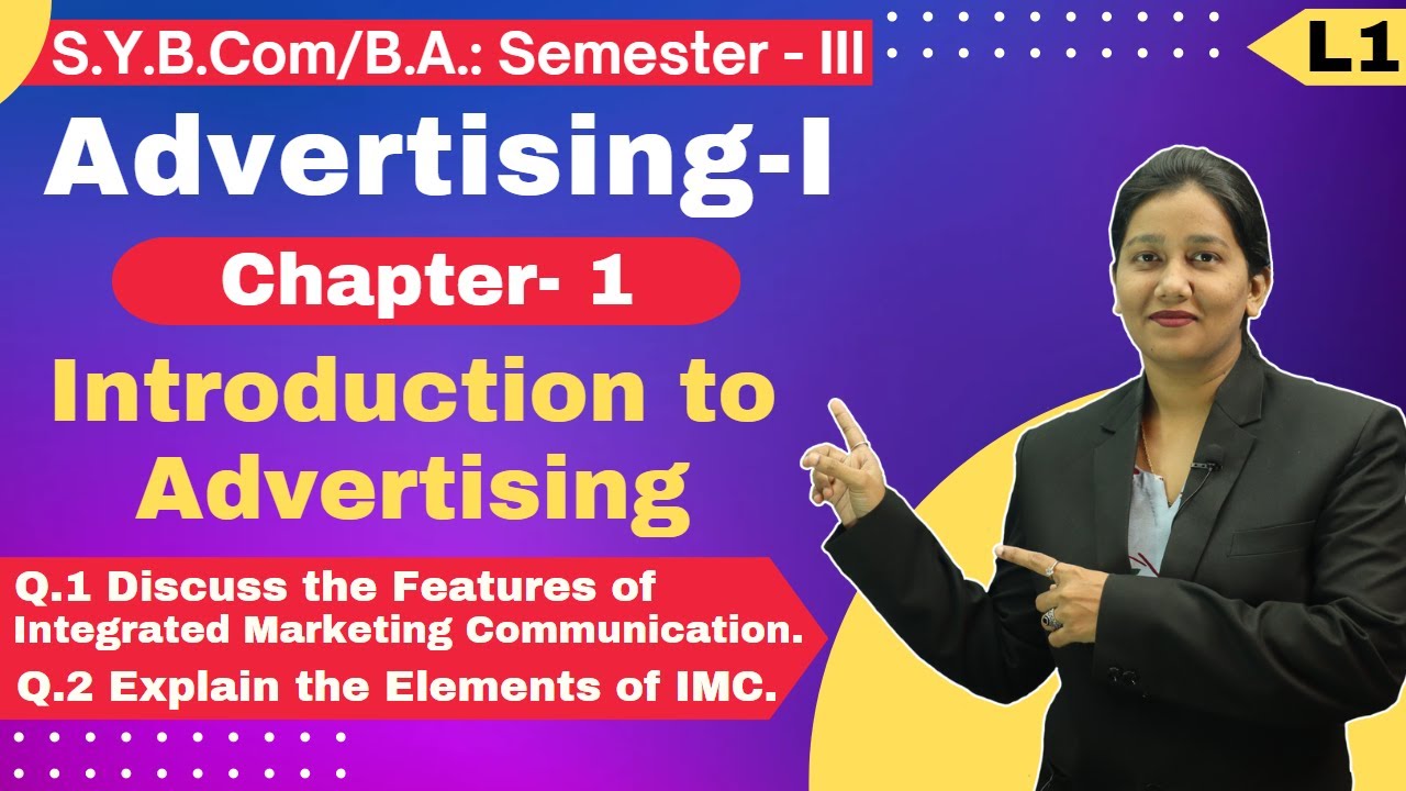 S.Y.B.Com | B.A. || Advertising -I || Chapter 1 | Introduction to Advertising | Lecture 1 | Sem -3 |