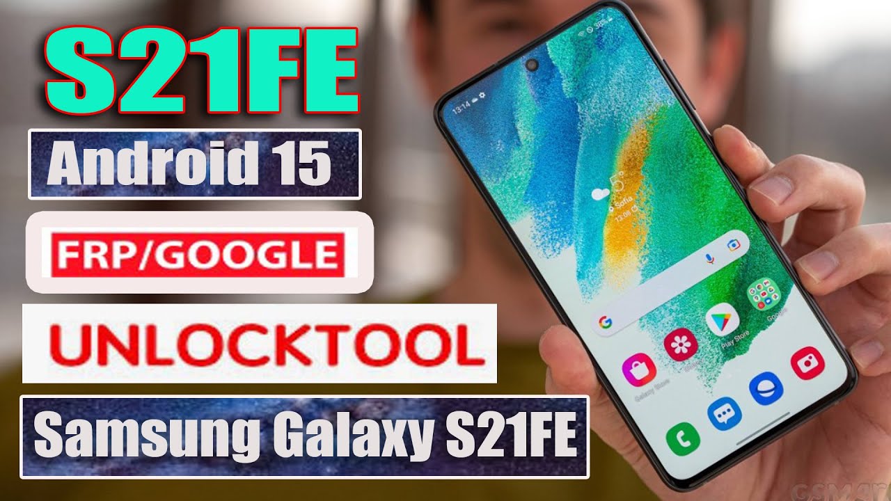 Samsung Galaxy S21FE FRP Lock Unlock Android 15 Unlock tool