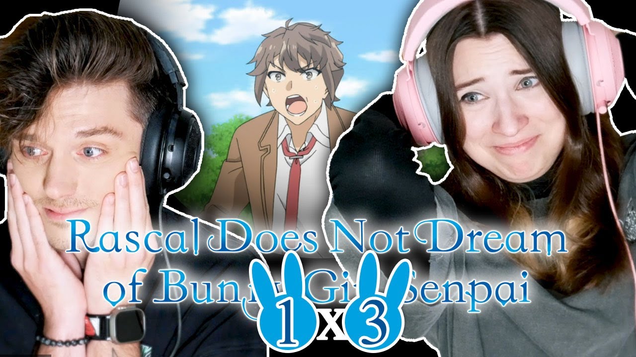 Rascal Does Not Dream of Bunny Girl Senpai 1x3: "Мир без тебя" // Реакция и обсуждение