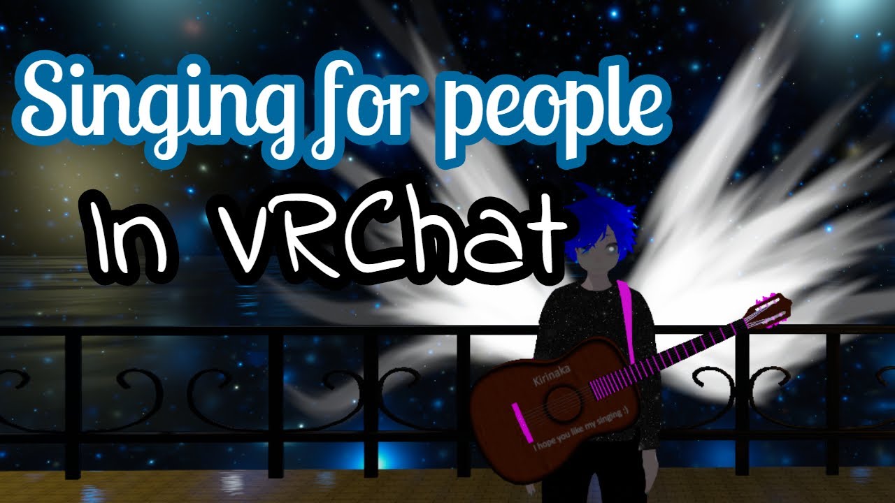 Singing in VRChat!
