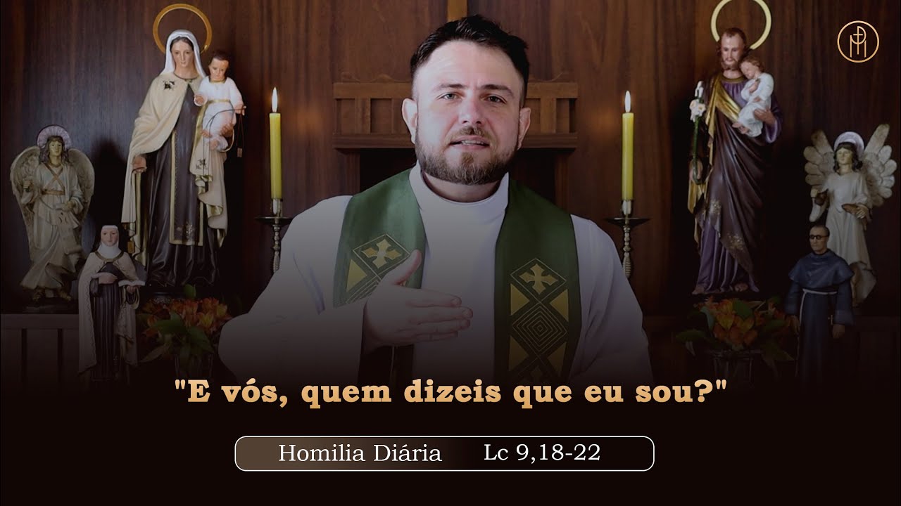 Homilia Di&aacute;ria | Sexta-feira - 25&ordf; Semana do Tempo Comum (Lc 9,18-22)