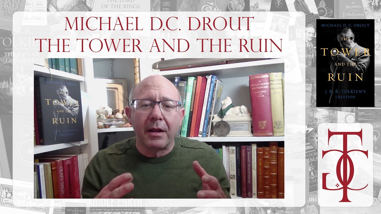 The Tower and the Ruin - Professor Michael Drout on his new book, Tolkien reading and scholarship