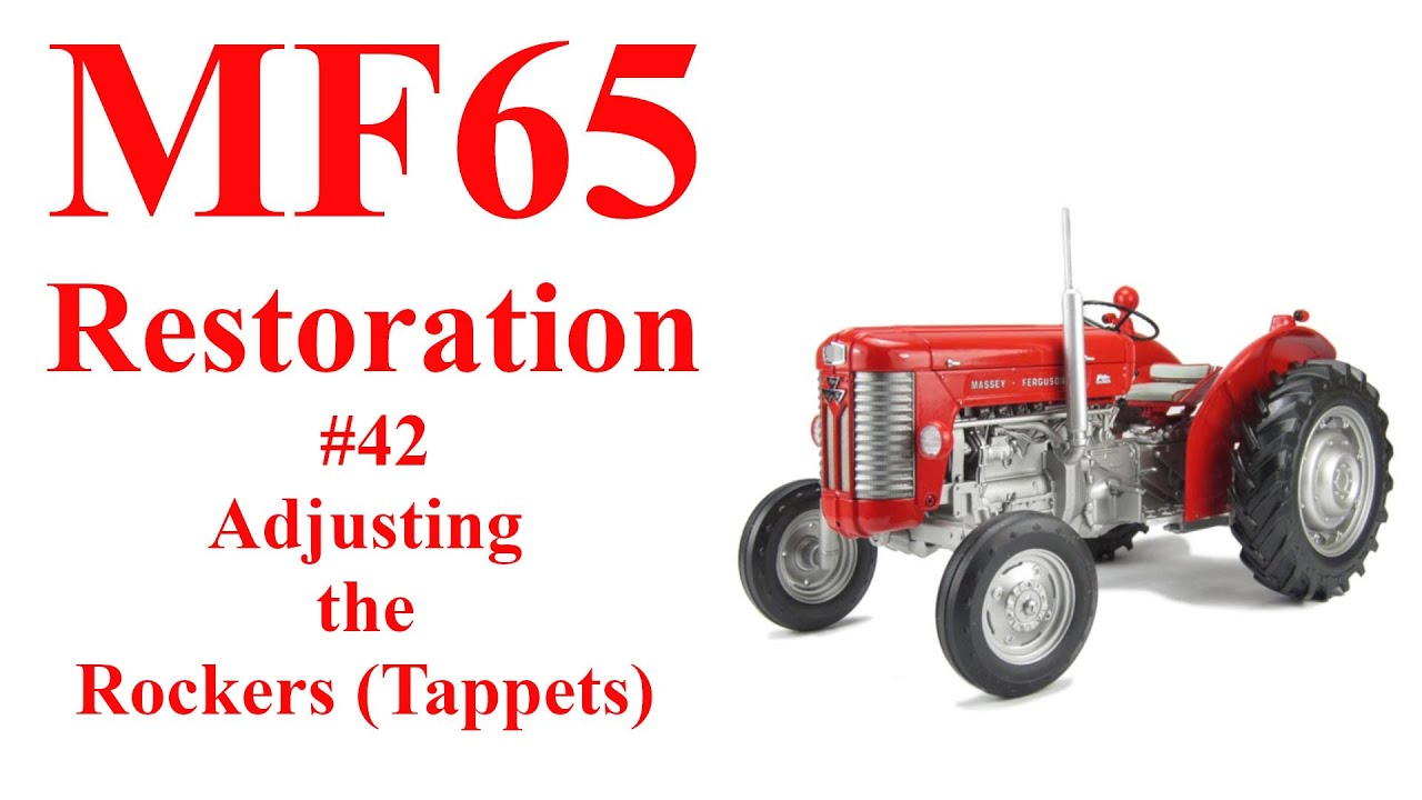 Massey Ferguson 65 # 42 Setting the Tappets (Rockers)