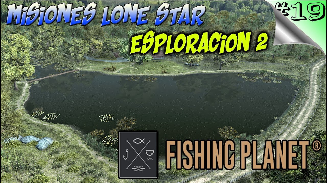 Fishing Planet #19 - Misiones Lone Star Exploración 2 - Todos los peces - Español 1080p / Gameplays