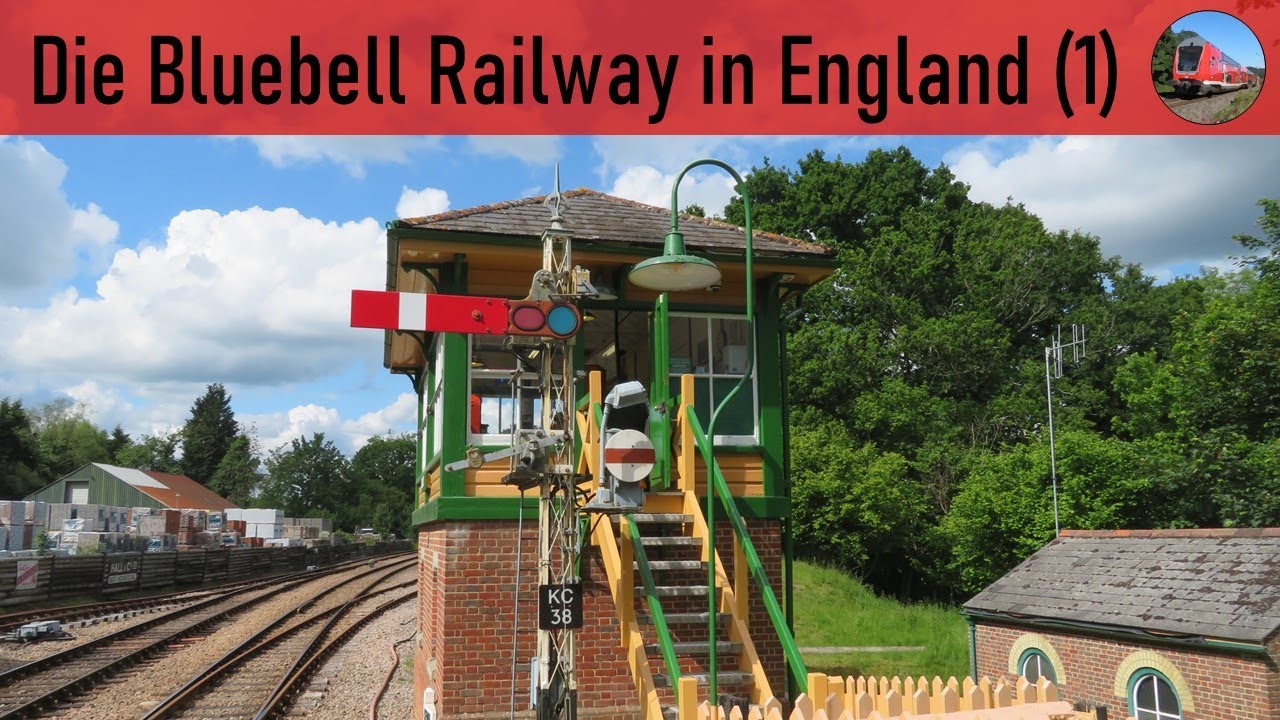 Die Bluebell Railway in England/Teil 1 (The Bluebell Railway in England/part 1)