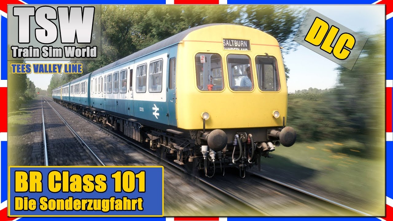 TSW | TEES VALLEY LINE | BR Class 101 | Die Sonderzugfahrt [PC|Deutsch]