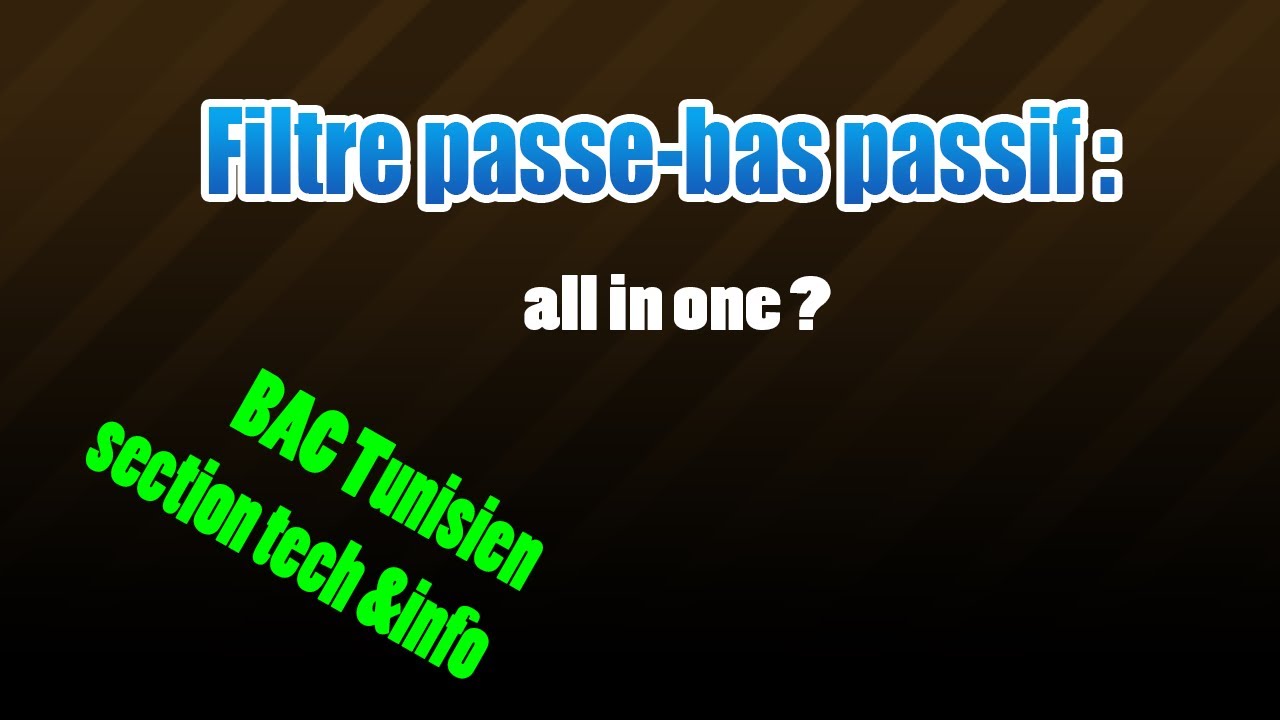 Le filtre passe bas passif :all in one