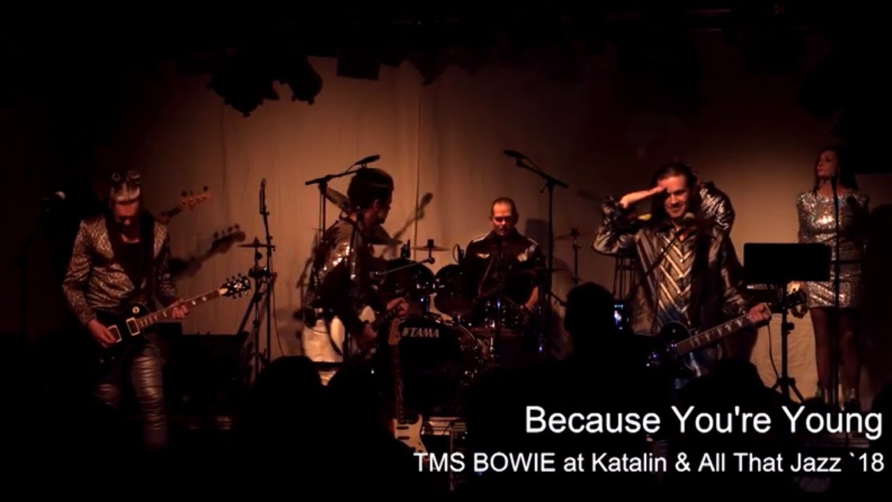 TMS BOWIE Because You're Young