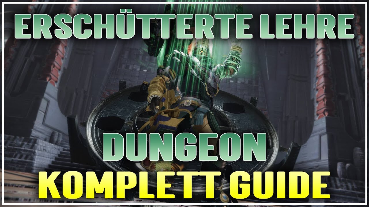 Ersch&uuml;tterte Lehre Dungeon Komplett Guide + Alle extra Kisten Destiny 2 (GER)