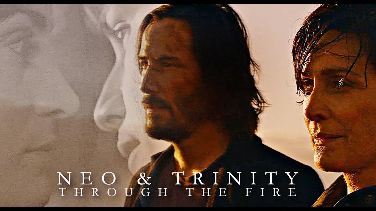 Neo & Trinity | Through the Fire [Matrix]