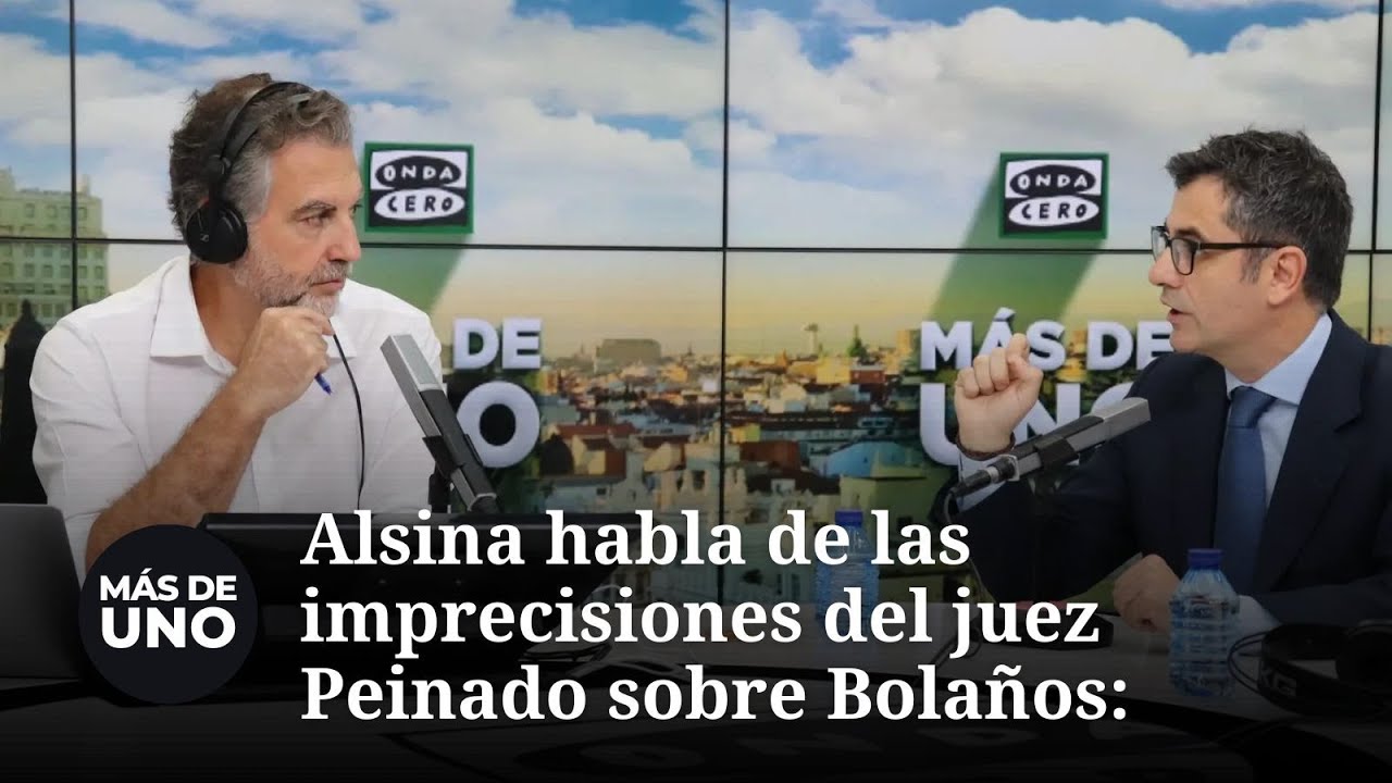 Alsina habla de las imprecisiones del juez Peinado sobre Bolaños: "Flaquea en el razonamiento"
