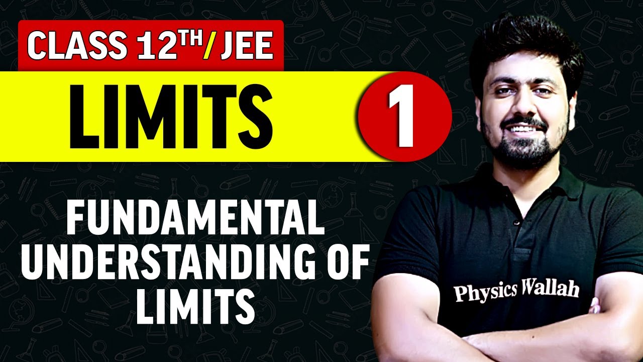 Limits 01 : Fundamental Understanding of Limits | Class 12th/JEE
