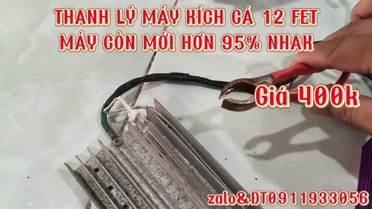 THANH LÝ MÁY KÍCH CÁ 12 FET CÒN MỚI HƠN 95%NHAK ANH EM CẦN...