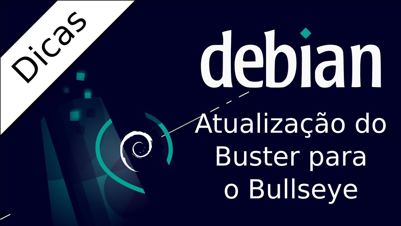 Atualização do Debian - Buster para Bullseye