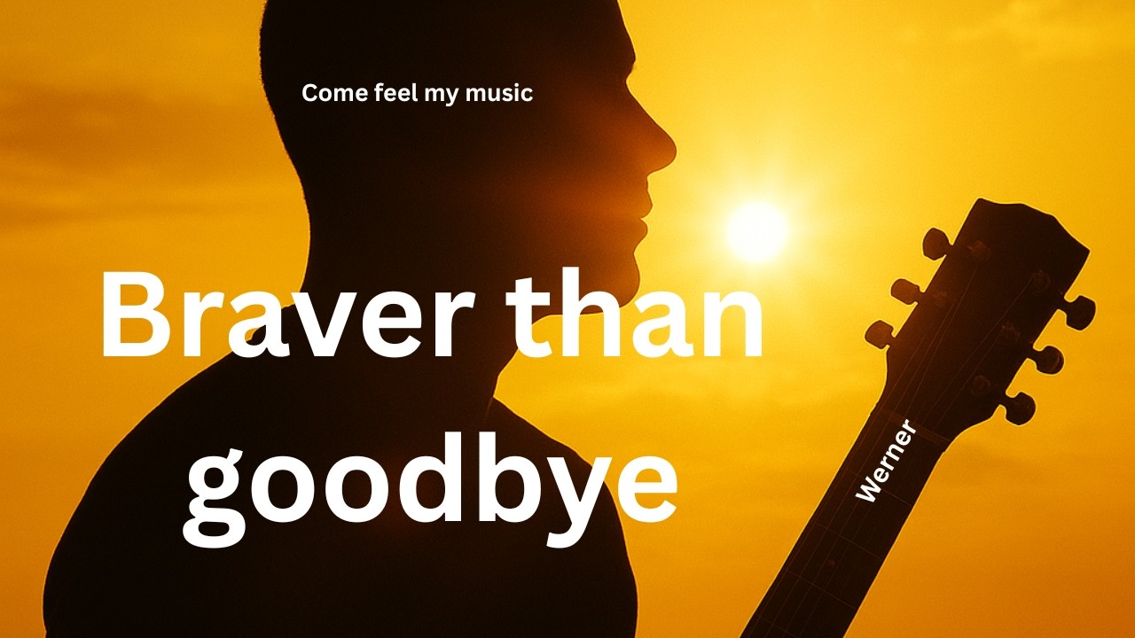 Braver Than Goodbye — Werner (Official Audio)