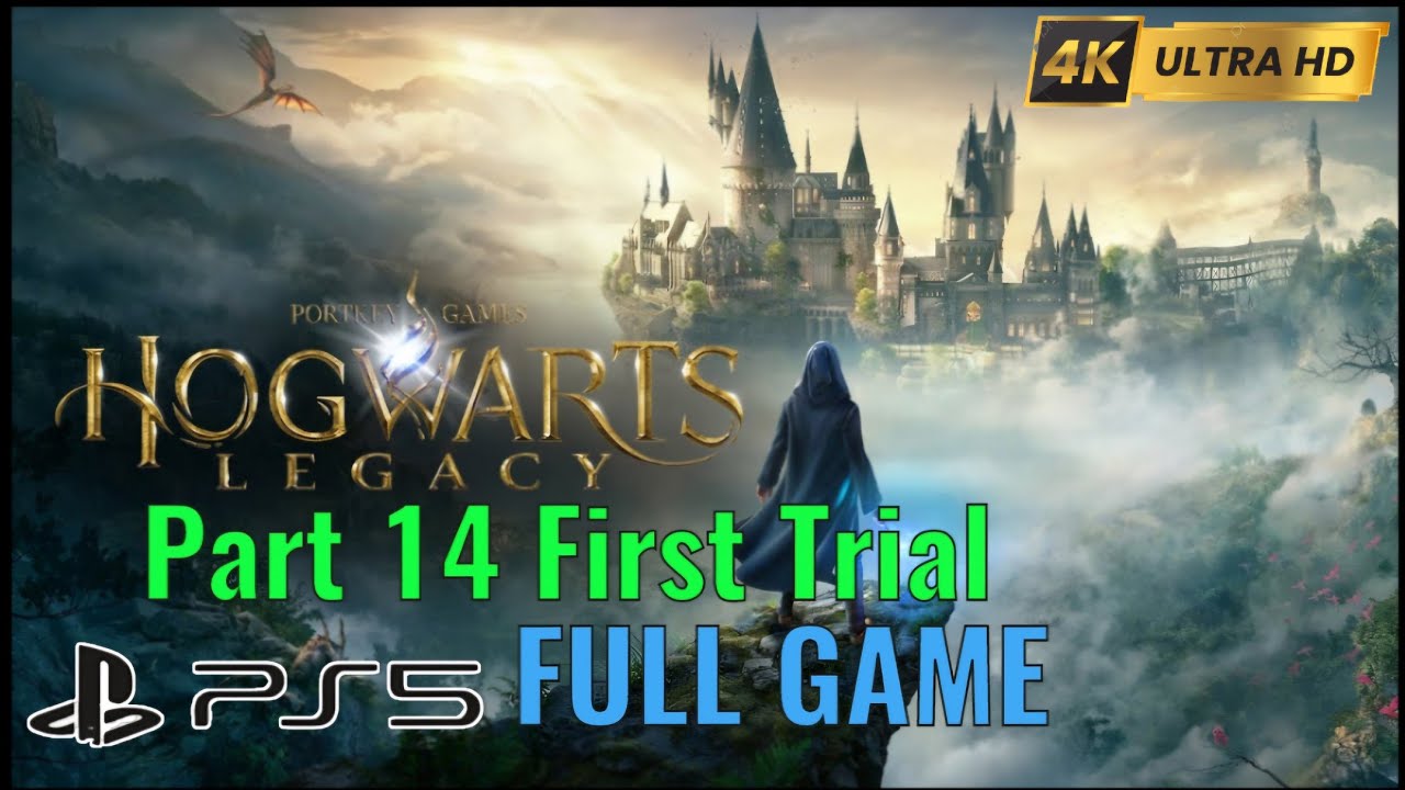 Hogwarts Legacy Part 14 First Trial Full Gameplay Walkthrough (FULL GAME SERIES) PS5 Pro 4K