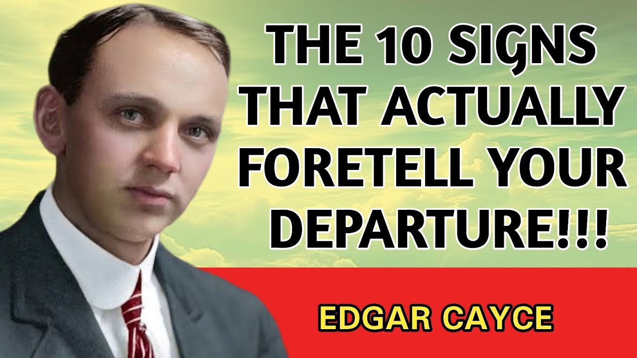 Эдгар Кейси раскрывает 10 признаков, предвещающих ваш уход в мир иной.