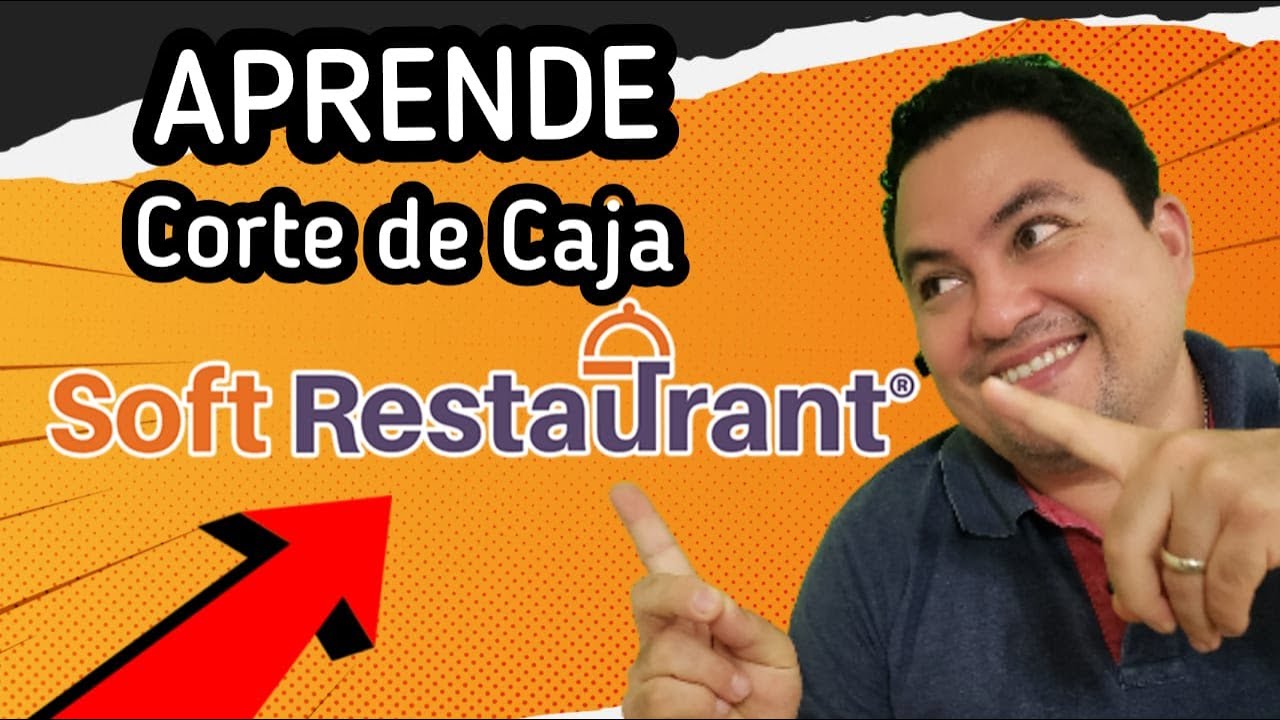 💵✅Tutorial (CORTE DE CAJA ) SOFT RESTAURANT #10
